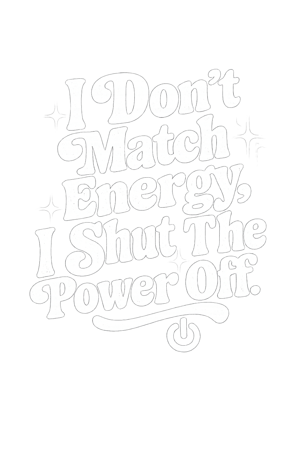 I Don’t Match Energy